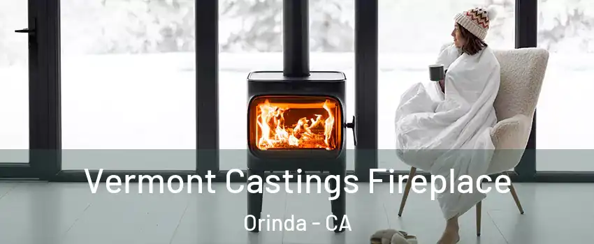  Vermont Castings Fireplace Orinda - CA